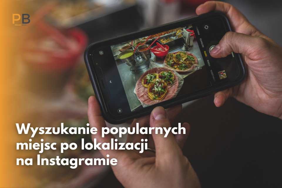 wyszukanie_po_lokalizacji_na_Instagramie